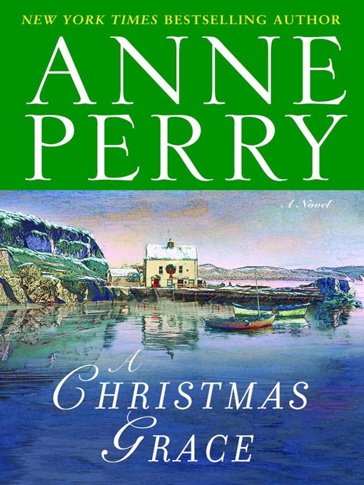 Title details for A Christmas Grace by Anne Perry - Available